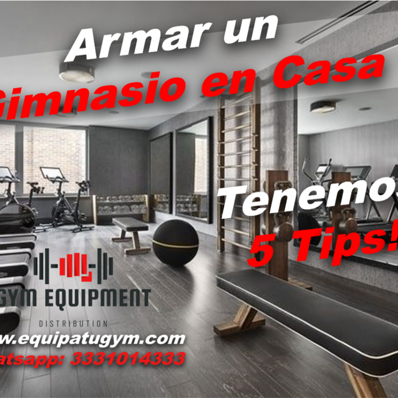 Consejos para Armar un Gimnasio en Casa: Equipos Esenciales y Espacio Ideal